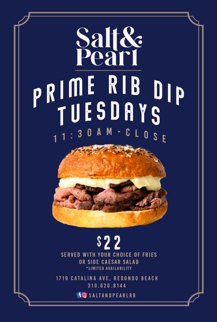Salt & Pearl Prime Rib Dip Tuesdays.